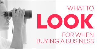 What to look for when buying a business