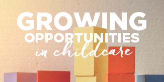 Growing opportunities in childcare  